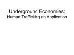 Underground Economies: Human Trafficking an Application