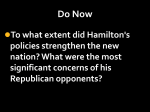Do Now To what extent did Hamilton`s policies strengthen the new