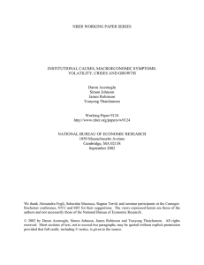 NBER WORKING PAPER SERIES INSTITUTIONAL CAUSES, MACROECONOMIC SYMPTOMS: VOLATILITY, CRISES AND GROWTH