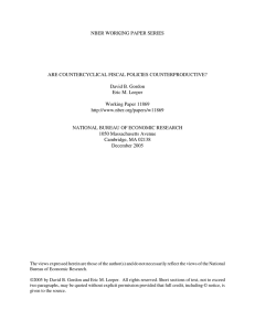 NBER WORKING PAPER SERIES ARE COUNTERCYCLICAL FISCAL POLICIES COUNTERPRODUCTIVE? David B. Gordon