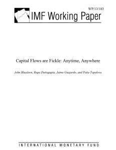 Capital Flows are Fickle: Anytime, Anywhere 183 WP/13/