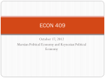ECON 409 October 17, 2012 Marxian Political Economy and Keynesian Political Economy