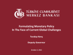 Formulating Monetary Policy In The Face of Current Global Challenges Turalay Kenç