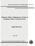! Monetary Policy Challenges for Turkey in European Union Accession Process