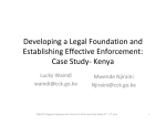 Developing a Legal Foundation and  Establishing Effective Enforcement: Case Study‐ Kenya  Lucky Waindi 