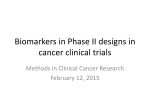 Biomarkers in Phase II designs in cancer clinical