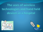 The uses of wireless technologies and hand held devices in a hospital