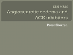 SBH Journal Club Angioneurotic oedema and ACE inhibitors