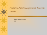 Pediatric Pain Management: Issues & trends