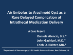 Air Embolus to Arachnoid cyst as a Rare Delayed Complication of