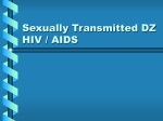 Sexually Transmitted DZ HIV / AIDS
