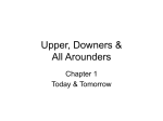 Upper, Downers & All Arounders