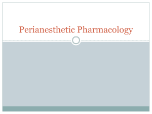 Perianesthetic Pharmacology