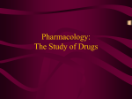 Pharmacology: The Study of Drugs