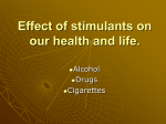Effect of stimulants health and life.