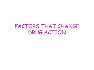 FACTORS THAT CHANGE DRUG ACTION
