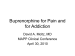 Buprenorphine for Pain and for Addiction