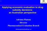 Pharmacoeconomic input to Australian drug subsidy