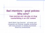 Bad intentions - good policies