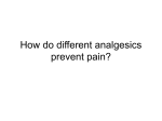 How do different analgesics prevent pain?