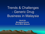 Trends & Challenges - Generic Drug Business in Malaysia