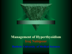 Management of Hyperthyoidism Iraj Nabipour Bushehr University of