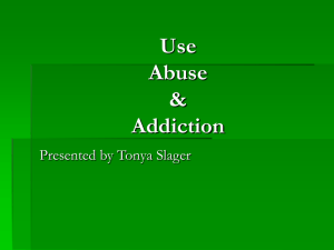Use Abuse & Addiction