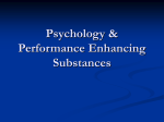 Psychology, Performance Enhancing & Nutritional Considerations