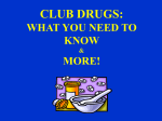 CLUB DRUGS: WHAT YOU NEED TO KNOW