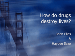 How do drugs destroy lives?