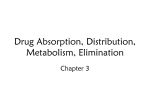 Drug Absorption, Distribution, Metabolism, Elimination - A