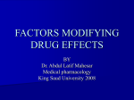 FACTORS MODIFYING DRUG EFFECTS