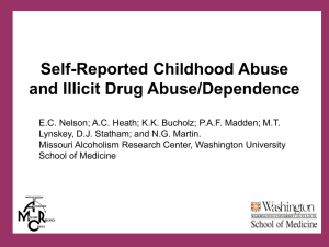 Self-Reported Childhood Abuse and Illicit Drug Abuse/Dependence