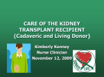 CARE OF THE KIDNEY TRANSPLANT RECIPIENT (Cadaveric and