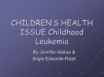CHILDREN`S HEALTH ISSUE Childhood Leukemia