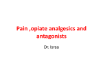 OPIATE ANALGESICS AND ANTAGONISTS