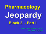 Pharmacology Jeopardy Part 1