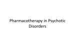 Pharmacotherapy in Psychotic Disorders