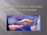 HOW DOES DRUG DEALING AFFECTS ECONOMY - TOK