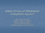Inborn Errors of Metabolism A Hospitalist`s Approach