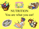 NUTRITION You are what you eat!