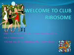 WELCOME TO CLUB RIBOSOME