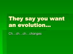 They say you want an evolution…