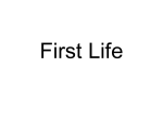 First Life Notes and PPT