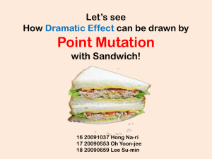 Let`s see How Dramatic Effect can be drawn by Point Mutation with