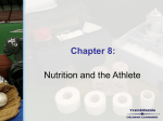 Chapter 8 - Nutrition and the Athlete