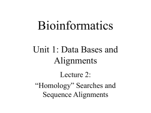 Bioinformatics Unit 1: Data Bases and Alignments