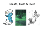 Smurfs, Trolls & Elves
