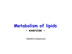 Metabolism of lipids