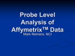 Probe Level Analysis of AffymetrixTM Data